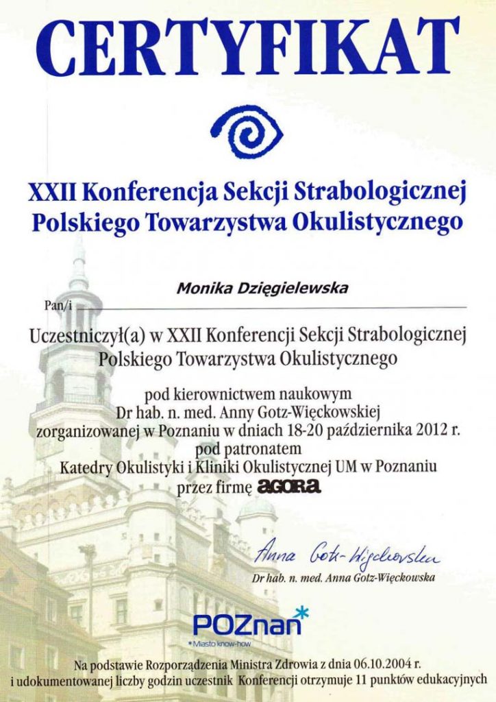 Certyfikat uczestnictwa dla Moniki Dzięgielewskiej za udział w 22. Konferencji Sekcji Strabologicznej Polskiego Towarzystwa Okulistycznego w Poznaniu